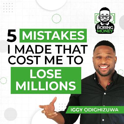 5 Mistakes I Made Early As An Investor That Cost Me To Lose Millions