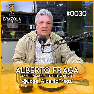 FRAGA - "Governador, respeita o povo" | Brazolia Podcast #0030