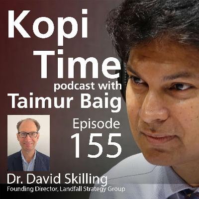 Kopi Time E155 - Capital Wars with Dr. David Skilling