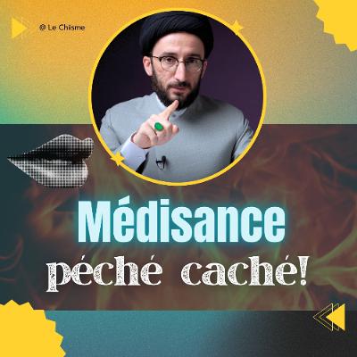 La Médisance, Ne Fais Plus ce Péché Caché ! La Médisance, Ne Fais Plus ce Péché Caché !