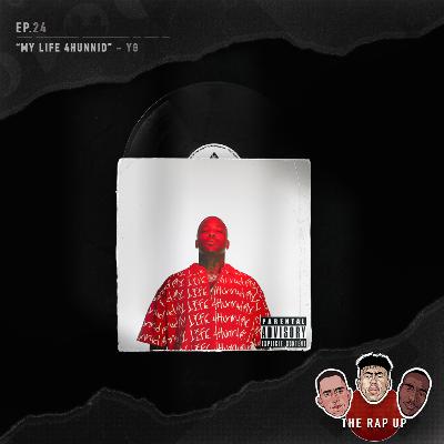 EP24 YG My Life 4Hunnid