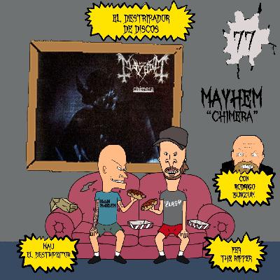 77# El Destripador De Discos MAYHEM "CHIMERA"