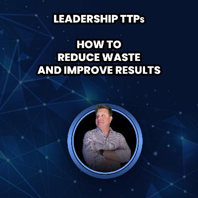 How to Reduce Waste and Improve Results How to Reduce Waste and Improve Results
