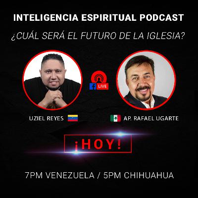 EP#14. ¿CUÁL SERÁ EL FUTURO DE LA IGLESIA?