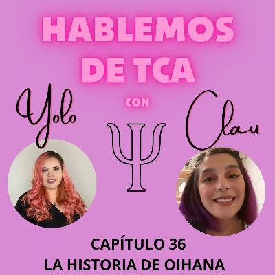 CAP 36 LA HISTORIA DE OIHANA