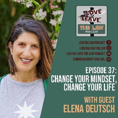 #37 Elena Deutsch- Leave the Law #37 Elena Deutsch- Leave the Law
