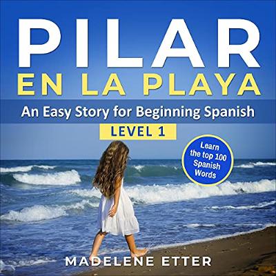 Pilar en la Playa: An Easy Story for Beginning Spanish Level 1 (Audiolibro) | Prueba Gratis