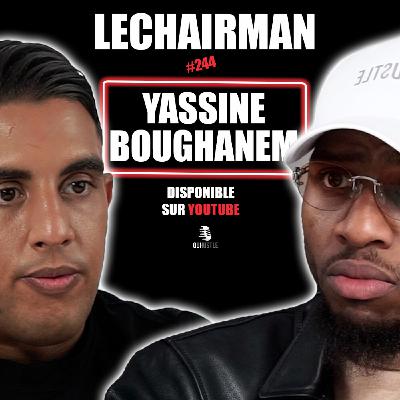 #244 LeChairman & Yassine Boughanem parlent Belgique, Famille, Sports, Youssef, Thaïlande, MMA