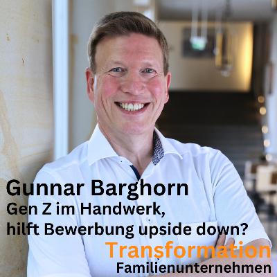 Gen Z im Handwerk, hilft Bewerbung upside down? mit Gunnar Barghorn Gen Z im Handwerk, hilft Bewerbung upside down? mit Gunnar Barghorn