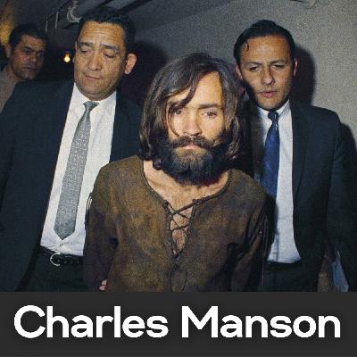 Episode #16 - Charles Manson, le gourou psychopathe