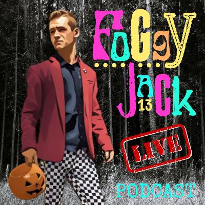 The Foggy Jack Live Podcast