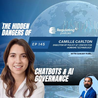 Camille Carlton on the Hidden Dangers of Chatbots & AI Governance | RegulatingAI Podcast