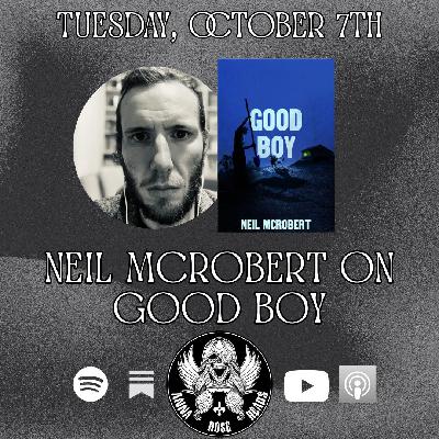 Neil McRobert on Good Boy Neil McRobert on Good Boy