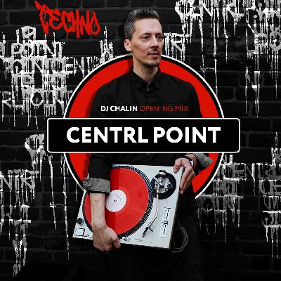 Dj Chalin - CENTRL POINT opening mix Dj Chalin - CENTRL POINT opening mix
