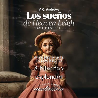 8. Miseria y esplendor