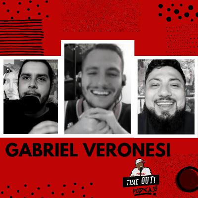 GABRIEL VERONESI ( ESPN E BIG 2 POD ) / EP 17 / TIMEOUT! PODCAST GABRIEL VERONESI ( ESPN E BIG 2 POD ) / EP 17 / TIMEOUT! PODCAST