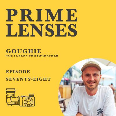 Episode 78 - Goughie