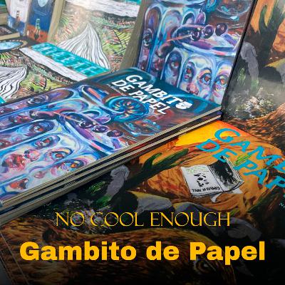 047 Gambito de Papel con Santiago Astrobbi Echavarri 047 Gambito de Papel con Santiago Astrobbi Echavarri