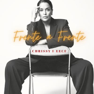 Frente a Frente - Chrissy I-Eece (2026) Frente a Frente - Chrissy I-Eece (2026)