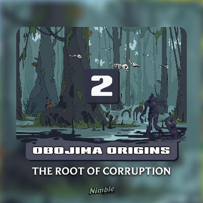 Session 2 | Obojima Origins: The Root of Corruption