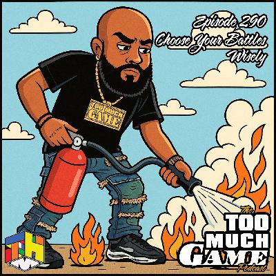 Episode 290 - Choose Your Battles Wisely