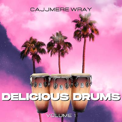 Cajjmere Wray - DELICIOUS DRUMS [Volume 1] (5.14.2023) Promo DJ Set