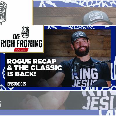 Rogue Invitational Recap & The Classic IS BACK // The Rich Froning Podcast 065 Rogue Invitational Recap & The Classic IS BACK // The Rich Froning Podcast 065