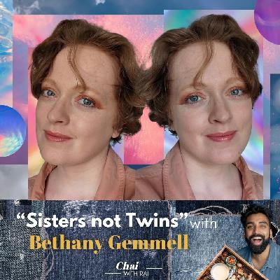 “Sisters not Twins” w/ Bethany Gemmell “Sisters not Twins” w/ Bethany Gemmell