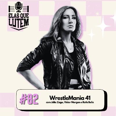 #82 WrestleMania 41 #82 WrestleMania 41