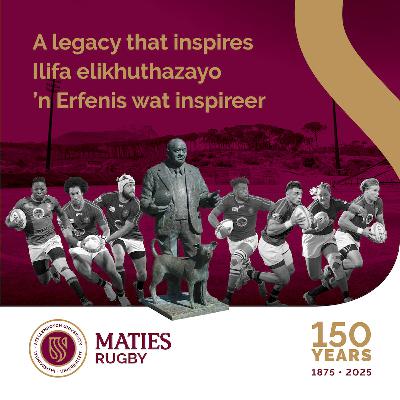 MATIES-RUGBY 150: ‘N NALATENSKAP WAT INSPIREER deur Jody Hendricks
