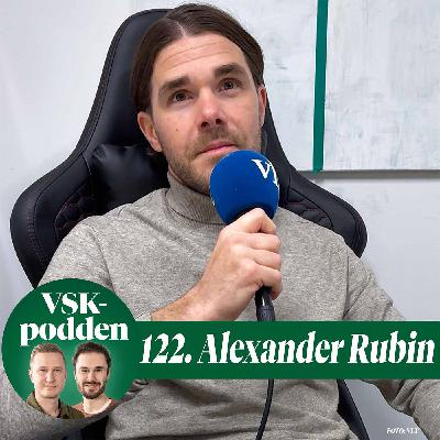 122. Gästavsnitt: Alexander Rubin
