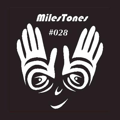 MilesTones #028 MilesTones #028