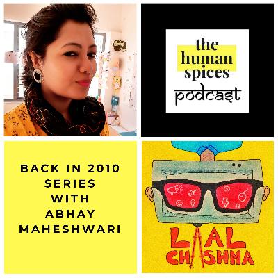 Back In 2010 - Abhay, With His Laal Chashma