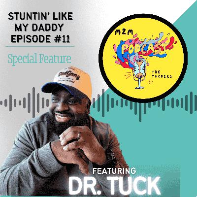 Episode #13: Stuntin' Like My Daddy