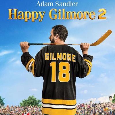 SHOULD YOU WATCH...Happy Gilmore 2 SHOULD YOU WATCH...Happy Gilmore 2