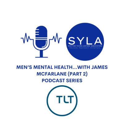 Men's Mental Health...with James McFarlane (part2)