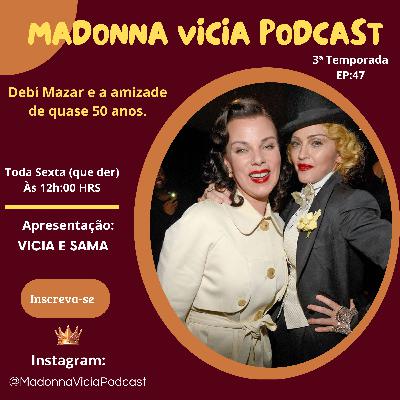 #47- Debbie Mazar e a amizade de quase 50 anos. #47- Debbie Mazar e a amizade de quase 50 anos.