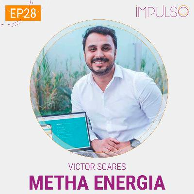 028 | Victor Marques, CEO e fundador da Metha Energia
