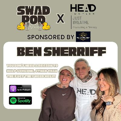 HUSTLE, HEAL & INSPIRE - SWAD POD x BEN SHERRIFF