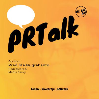 Mulai bicara dengan podcast: Tips mengembangkan konten | PR Talk Ep 34