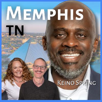 Wanna move to Memphis, Tennessee? | Guest: Keino Spring, REALTOR Wanna move to Memphis, Tennessee? | Guest: Keino Spring, REALTOR