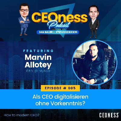 Als CEO digitalisieren ohne Vorkenntnisse? - Marvin Allotey Als CEO digitalisieren ohne Vorkenntnisse? - Marvin Allotey