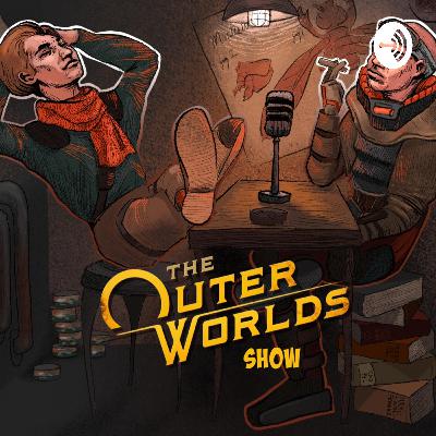 23 | Season 2 Is Here! - Our Big The Outer Worlds Moment