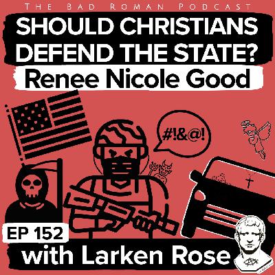 Renee Nicole Good: Should Christians Defend the Government? with Larken Rose Renee Nicole Good: Should Christians Defend the Government? with Larken Rose