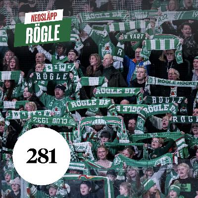 Avsnitt 281. Sprickan på läktaren – en ödesfråga för Rögle
