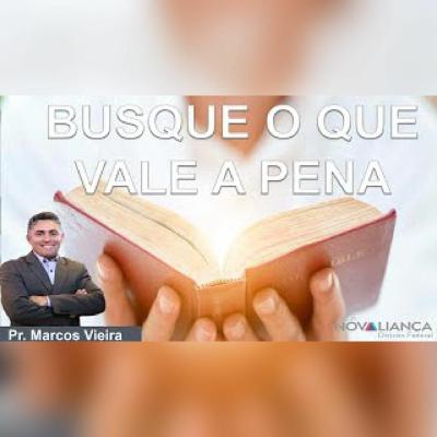 BUSQUE O QUE VALE A PENA BUSQUE O QUE VALE A PENA