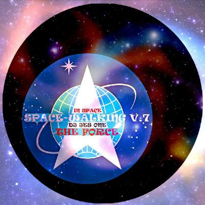 Space Walking V.7 (In Space - Force Mix) DJ Jes One