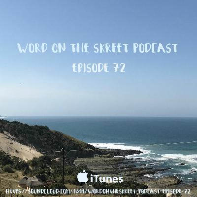 WordOnTheSkreet Podcast - Episode 72