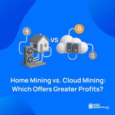 Home Mining vs Cloud Mining: Which Offers Greater Profits? Home Mining vs Cloud Mining: Which Offers Greater Profits?