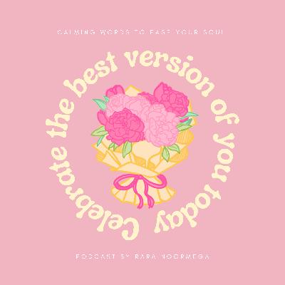 Celebrate the best version of yourself today